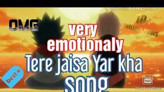 Tere jaisa yaar kha song/     valt X shu friendship/ very emotionaly video/  beyblade burst india