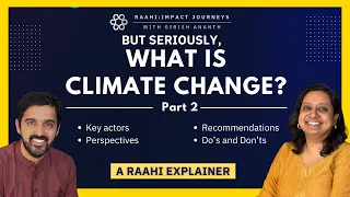 Ep.12: Explainer - What is Climate Change? (2/2) Ft. Sailee Rane, 'Sunny Climate, Stormy Climate'