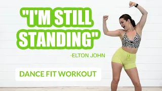 "I'M STILL STANDING" -DANCE FIT WORKOUT