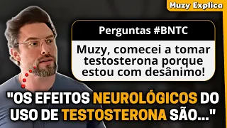 TESTOSTERONA E OS EFEITOS NEUROLÓGICOS | Muzy Explica