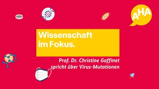 Wissenschaft im Fokus: Prof. Dr. Christine Goffinet spricht über Virus-Mutationen