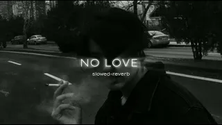 No love [slowed-reverb] / SHUBH