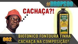 Biotônico Fontoura tinha cachaça? #Drops90 - 002