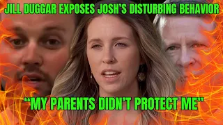 Jill Duggar Exposes Josh's DISTURBING Behavior, Jim Bob Protecting Josh Left Her Sick to the Core