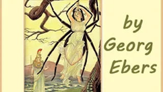 Arachne by Georg EBERS read by Various Part 1/2 | Full Audio Book