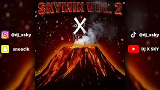 DJ X SKY - SKYMIX  Vol.2  (BOUYON - AFRO) 2022