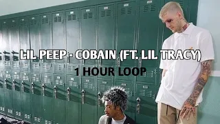LIL PEEP - COBAIN (FT. LIL TRACY) [1 Hour Loop]