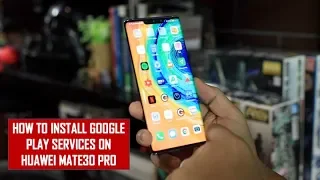 Google Services on your Huawei Mate30 or Mate30 Pro? Here's how you can install it!