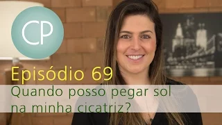 Clube da Plástica: quando posso pegar sol na minha cicatriz?