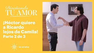 Diseñando tu amor 2/3: ¡Héctor amenaza a Ricardo! | C-95