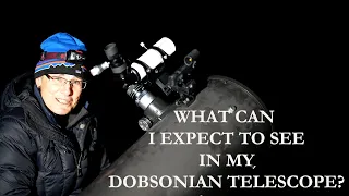 WHAT CAN YOU EXPECT TO SEE IN A DOBSONIAN TELESCOPE?