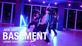 Basement - JVCK JAMES / Lusher Choreography / Urban Play Dance Academy