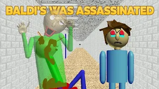 Baldi Is Ghost! | Baldi's Was Assassinated [Baldi's Basics Mod]