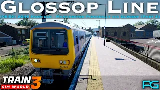 Train Sim World 3 - Glossop Line - (08:50) 2G46 Hadfield - Manchester Piccadilly via Glossop Part 2
