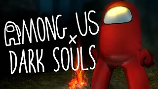 Dark Souls Except It's Incredibly Sus