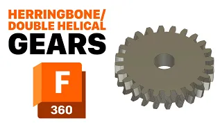 How to Design Double Helical Gears in Fusion 360