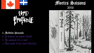 Lord Profane – Mortes Saisons (2003) (Black Metal Canada/Québec) [Full Demo]