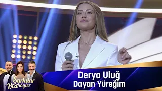 Derya Uluğ - Dayan Yüreğim