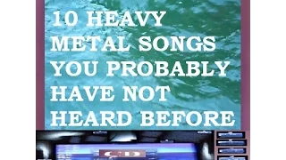 10 Heavy Metal Songs You Probably Have Not Heard Before HD Video