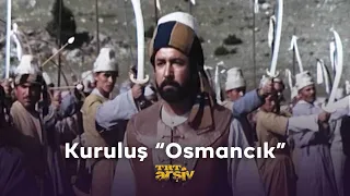 Kuruluş "Osmancık" | TRT Arşiv