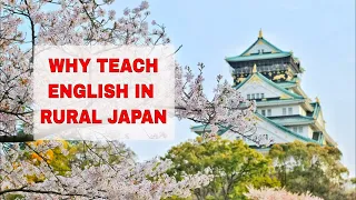 5 Reasons Why You Should Teach English in Rural Japan
