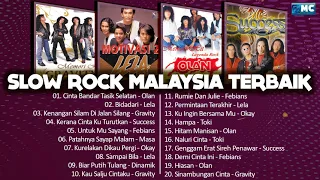 Olan, Lela, Gravity, Success, Febians, Dinamik - Kumpulan Lagu Slow Rock Malaysia 80an 90an Terbaik