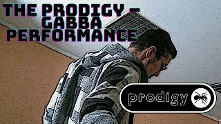 The Prodigy - Gabba (RECREATION)