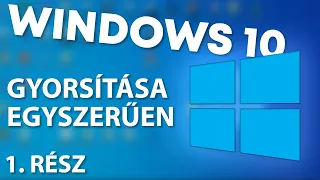 Windows 10 Gyorsítása Egyszerűen! 1.rész