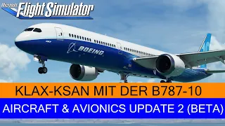AAU2 Beta - Boeing 787-10 - Aufwertung durch Patch - Flug KLAX-KSAN ★ MSFS 2020