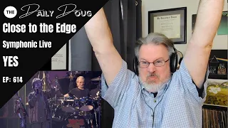 YES: Close to the Edge - Symphonic Live - is my favorite live version | First Time Listen/Reaction