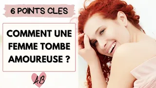 Comment une femme tombe amoureuse ? (en 6 points)