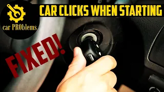 5 Causes Car Clicks When Trying to Start. How to fix?