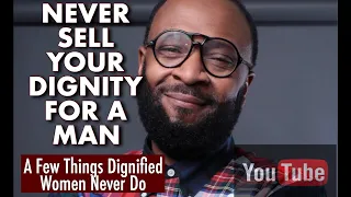 NEVER SELL YOUR DIGNITY FOR A MAN by RC BLAKES