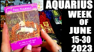 AQUARIUS __WEEK OF JUNE 15 - 30 2023 🎈 ALL MUST👀!⭐🎈 A MESSAGE FOR YOU✨💖