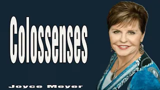 Colossenses -1 - Joyce Meyer