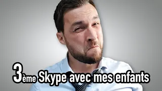 3ème Skype avec mes enfants - Le Parfait Inconnu