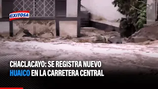 🔴🔵Chaclacayo: ¡Nuevo huaico en la carretera central!