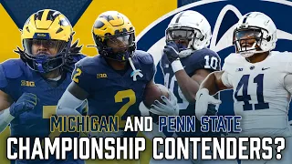 Why Michigan And Penn State Are National Championship Contenders | Michigan Football 2024