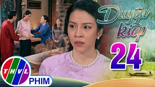 DUYÊN KIẾP - Tập 24[4]: Tin "Huệ có em bé" như tiếng sét bên tai khiến mợ Thúy chết lặng