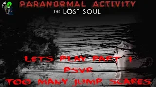 Paranormal Activity The Lost Soul Lets Play Part 1 - PSVR