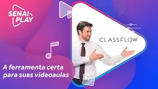 Ferramenta Gratuita para Videoaulas Classflow #TecnologiasEducacionais com Tony Ventura | SENAI Play