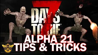 TIPS and TRICKS Alpha 21, 7 Days to Die