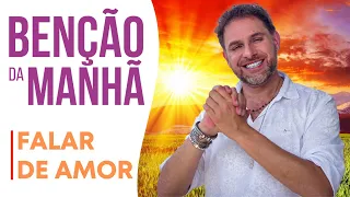 SUA MISSÃO ESPIRITUAL PEDE ISSO | Benção da Manhã - Acompanhe Todos os Dias no Canal