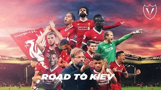 Liverpool All Goals of Champions league  '' ROAD TO KYIV " 2018