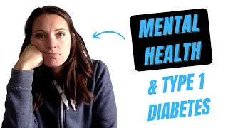 Mental Health & Type 1 Diabetes | My T1D Story