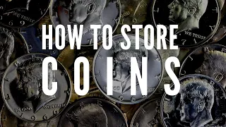 How to Store Coins : Coin Storage Solutions; How and Where to Keep Your Collection Safe