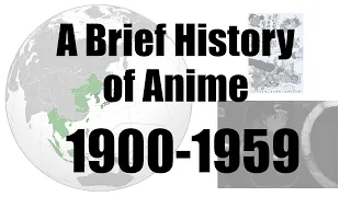 A Brief History of Anime: 1900-1959