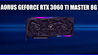 Видеокарта Gigabyte AORUS GeForce RTX 3060 Ti MASTER 8G [GV-N306TAORUS M-8GD]