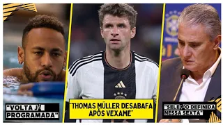 Neymar com Volta programada / Muller desabafa / Tite define seleção Brasileira