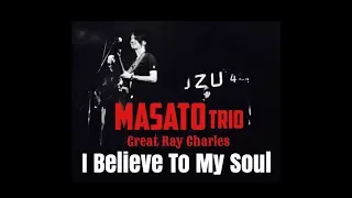 MASATO - I Believe To My Soul